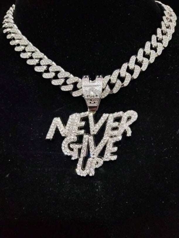 Never Give Up, Iced Out Motivational Necklace with Chain